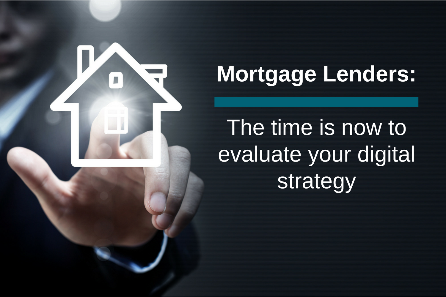 Calling All Mortgage Lenders...Do You have a Defined Digital Strategy?